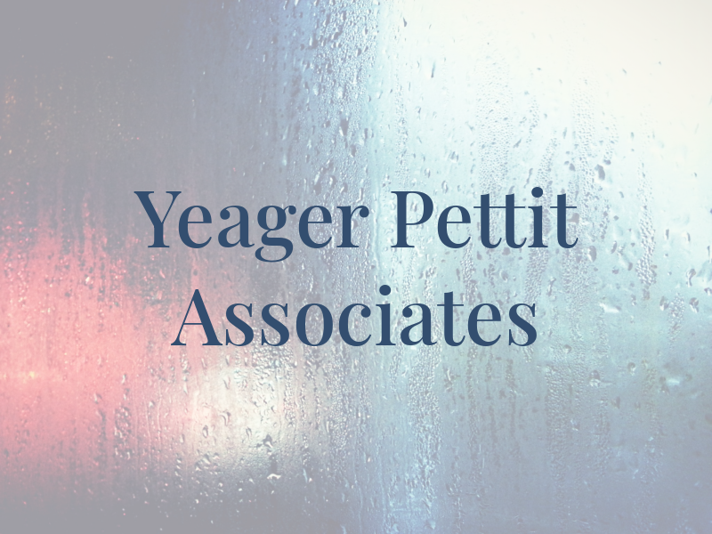 Yeager Pettit & Associates