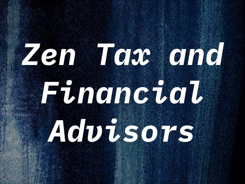 Zen Tax and Financial Advisors